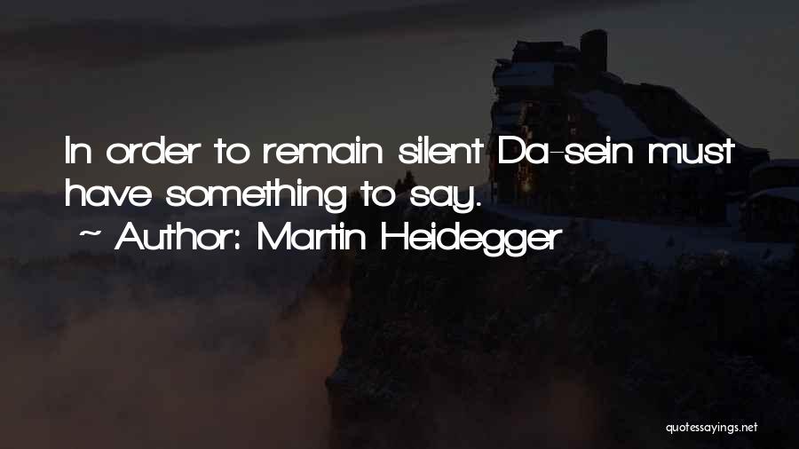 Martin Heidegger Quotes 1368990