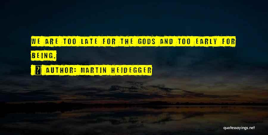 Martin Heidegger Quotes 2271359