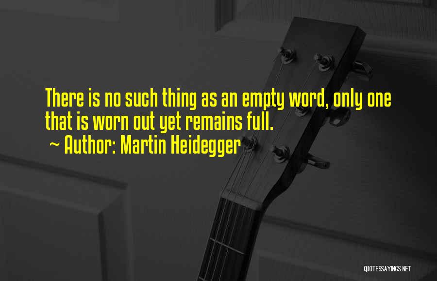 Martin Heidegger Quotes 448537