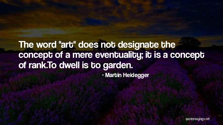 Martin Heidegger Quotes 481638