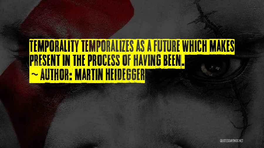 Martin Heidegger Quotes 715407