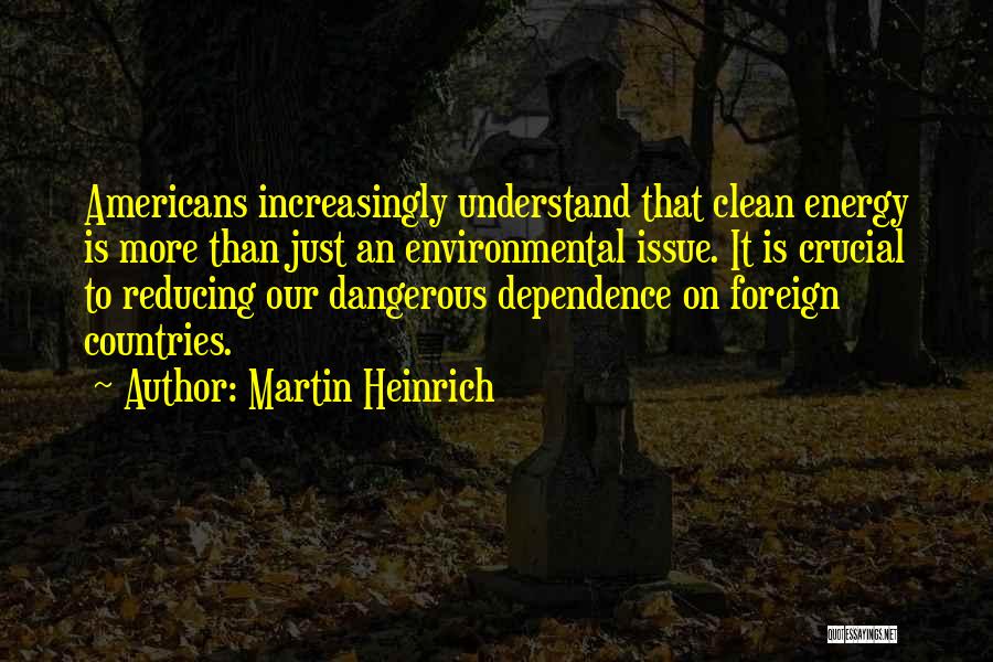 Martin Heinrich Quotes 807752