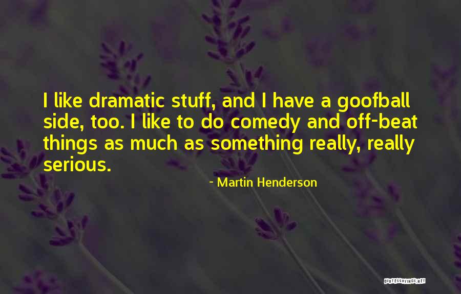 Martin Henderson Quotes 1274629 Martin Henderson Quotes 1274629