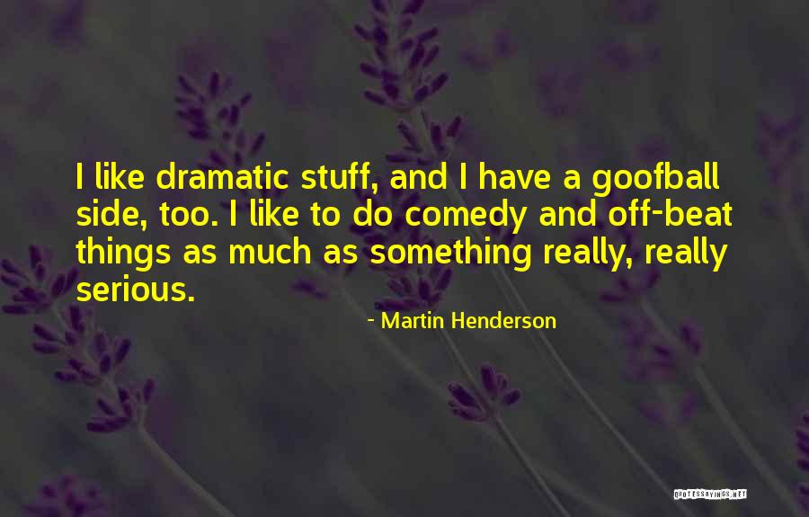 Martin Henderson Quotes 1274629