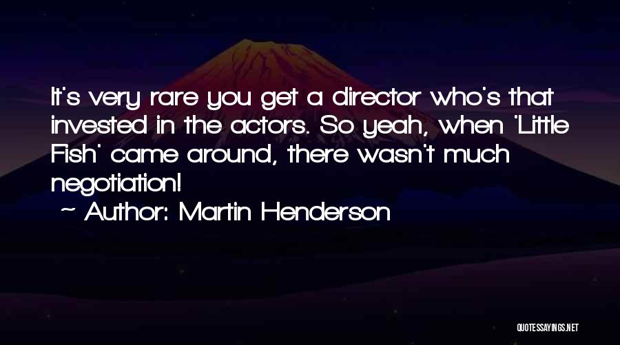 Martin Henderson Quotes 491652