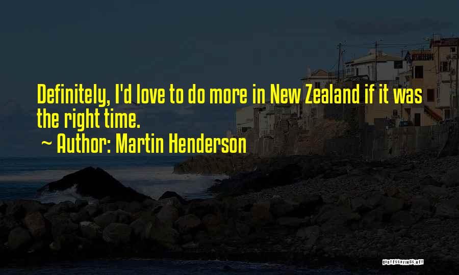 Martin Henderson Quotes 945547