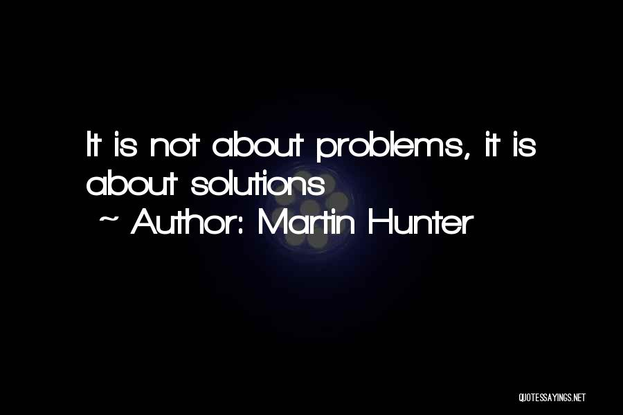 Martin Hunter Quotes 1064573