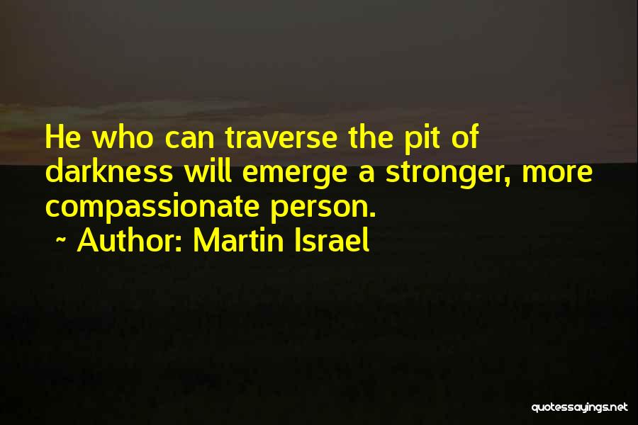 Martin Israel Quotes 1205549