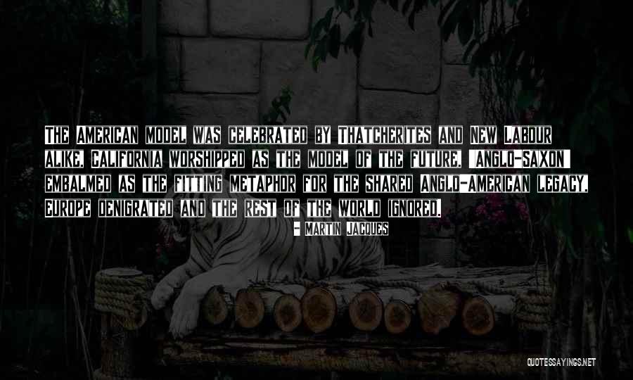Martin Jacques Quotes 1291508 Martin Jacques Quotes 1291508