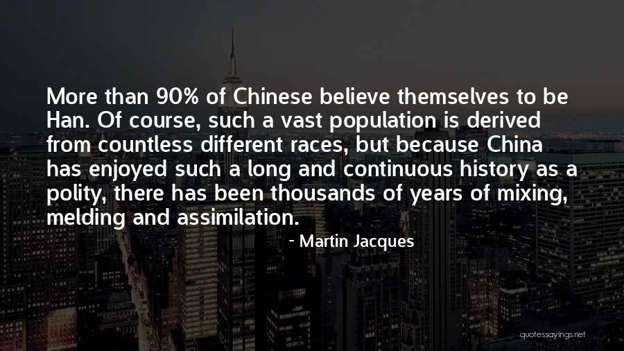 Martin Jacques Quotes 1660296 Martin Jacques Quotes 1660296
