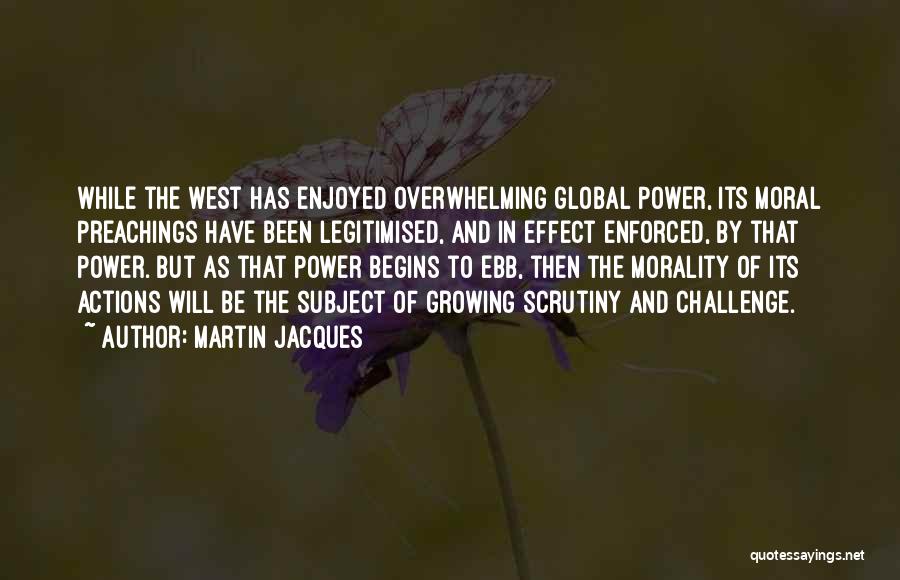 Martin Jacques Quotes 1689780