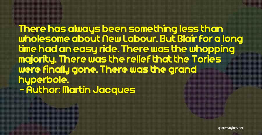 Martin Jacques Quotes 306715