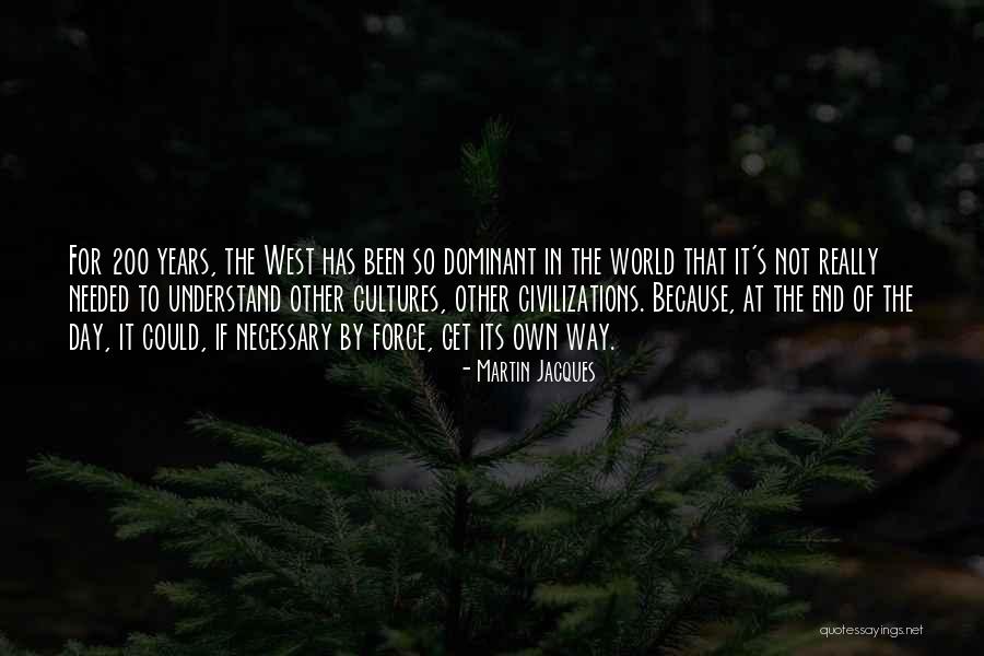 Martin Jacques Quotes 543344 Martin Jacques Quotes 543344