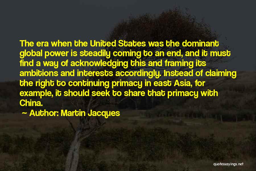 Martin Jacques Quotes 754529