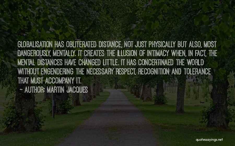 Martin Jacques Quotes 797532