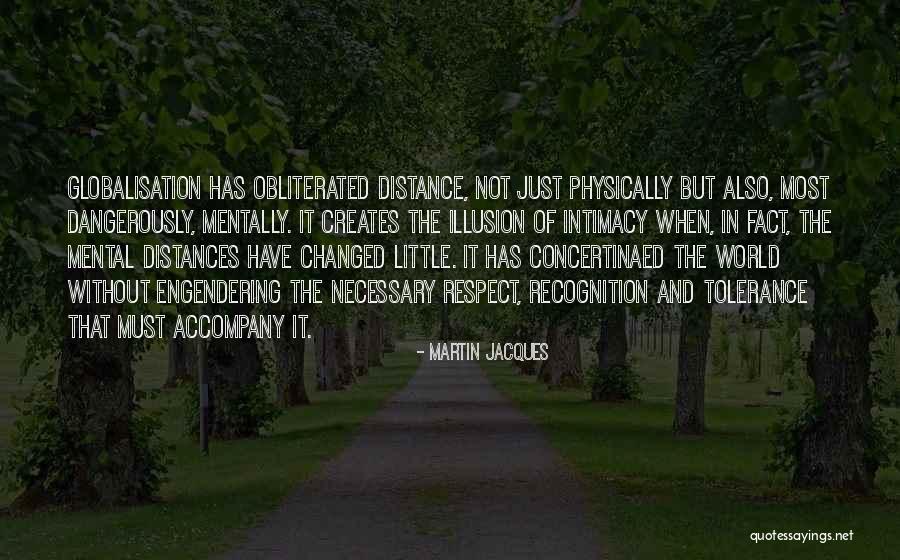 Martin Jacques Quotes 797532