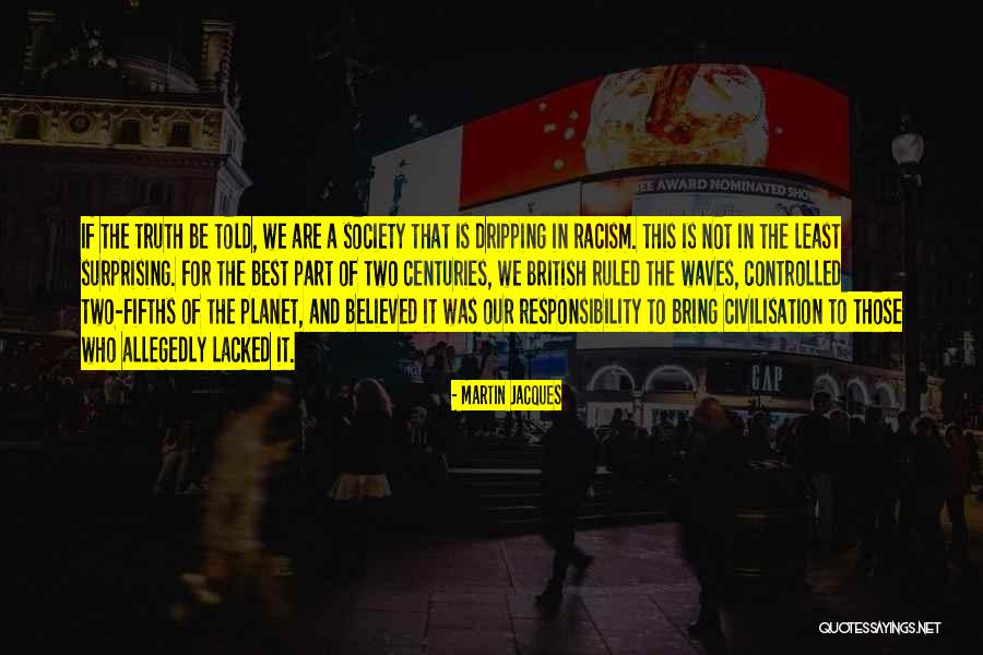 Martin Jacques Quotes 867313 Martin Jacques Quotes 867313