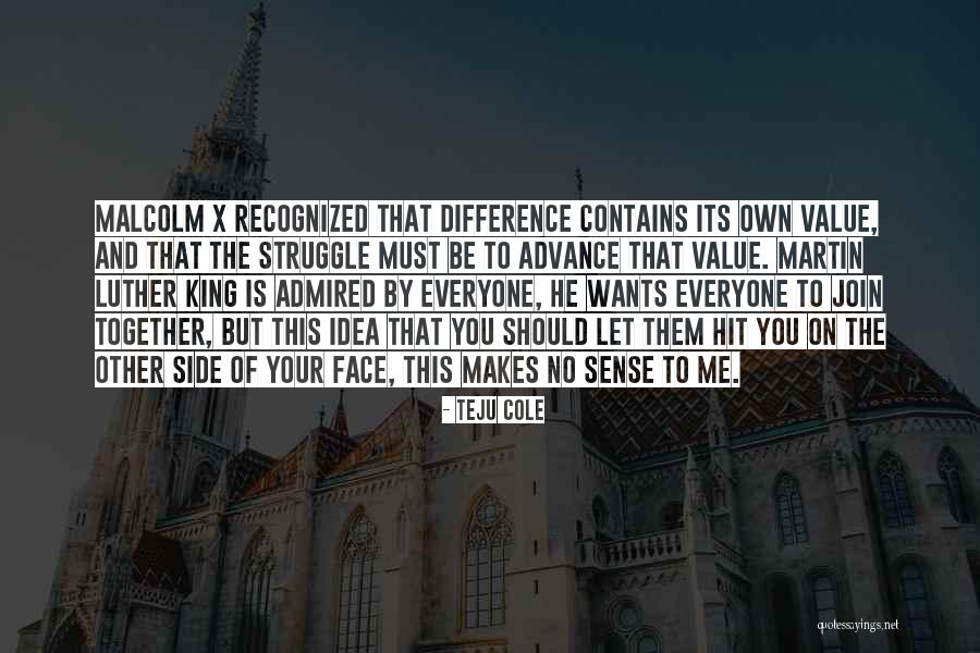 Martin King Luther Quotes By Teju Cole Martin King Luther Quotes By Teju Cole