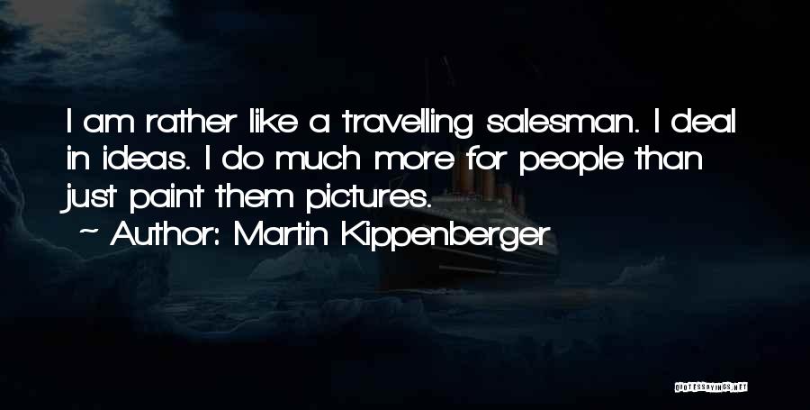 Martin Kippenberger Quotes 1532370