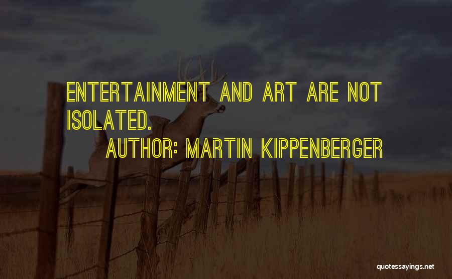 Martin Kippenberger Quotes 1691809
