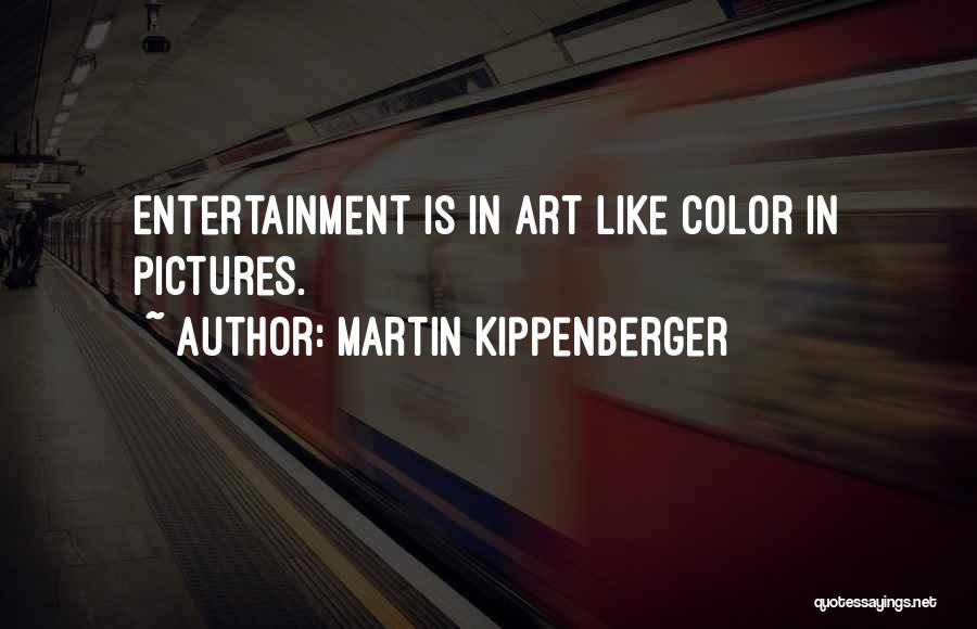 Martin Kippenberger Quotes 2080724
