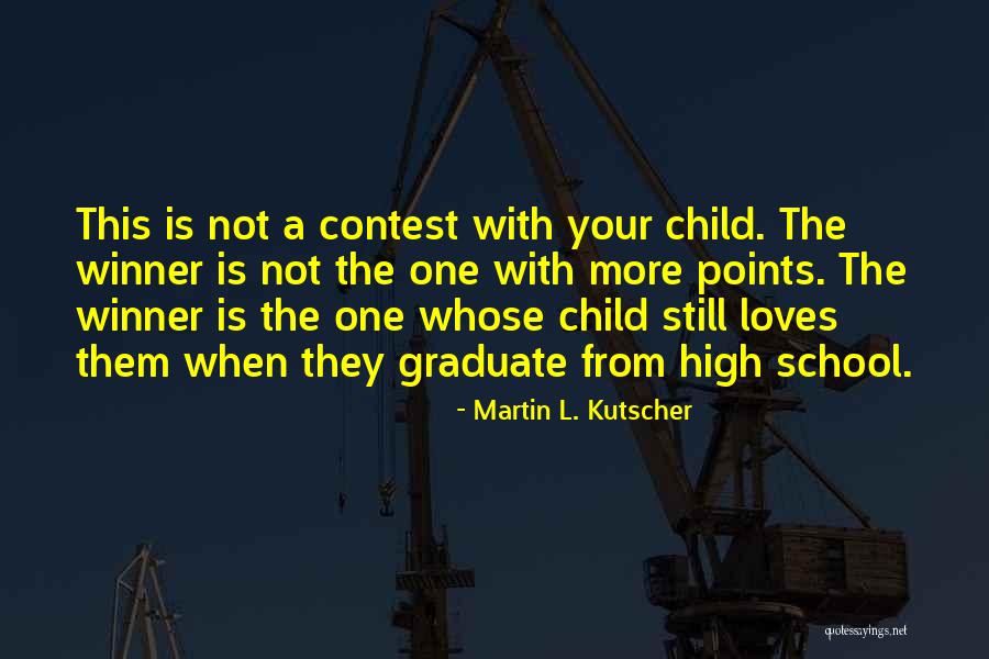 Martin L. Kutscher Quotes 423916