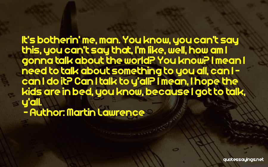 Martin Lawrence Quotes 2102438