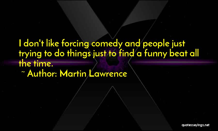 Martin Lawrence Quotes 698178