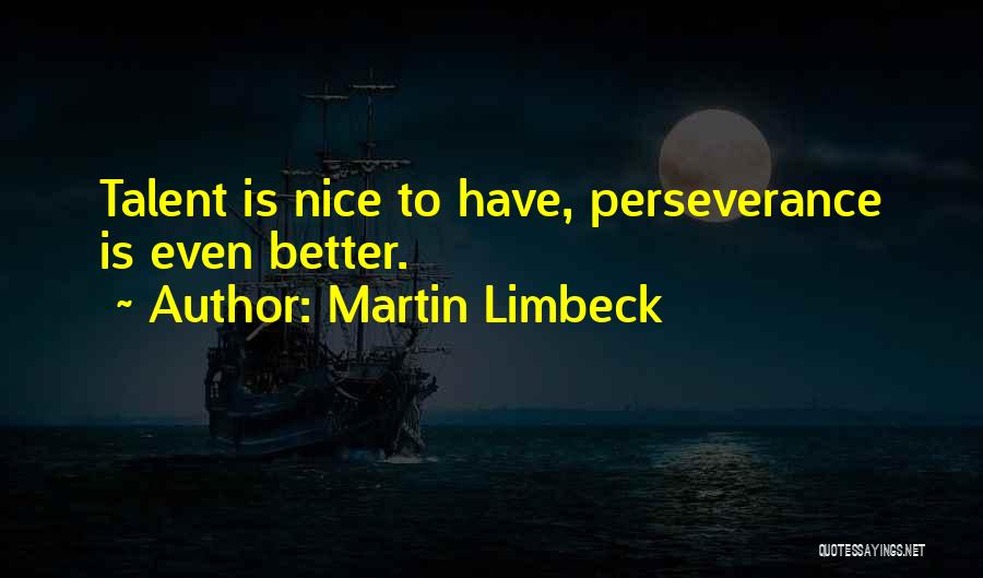 Martin Limbeck Quotes 1572959