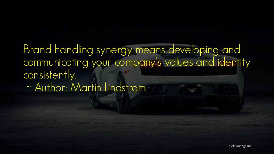 Martin Lindstrom Brand Quotes By Martin Lindstrom