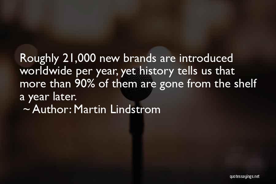 Martin Lindstrom Quotes 1863843
