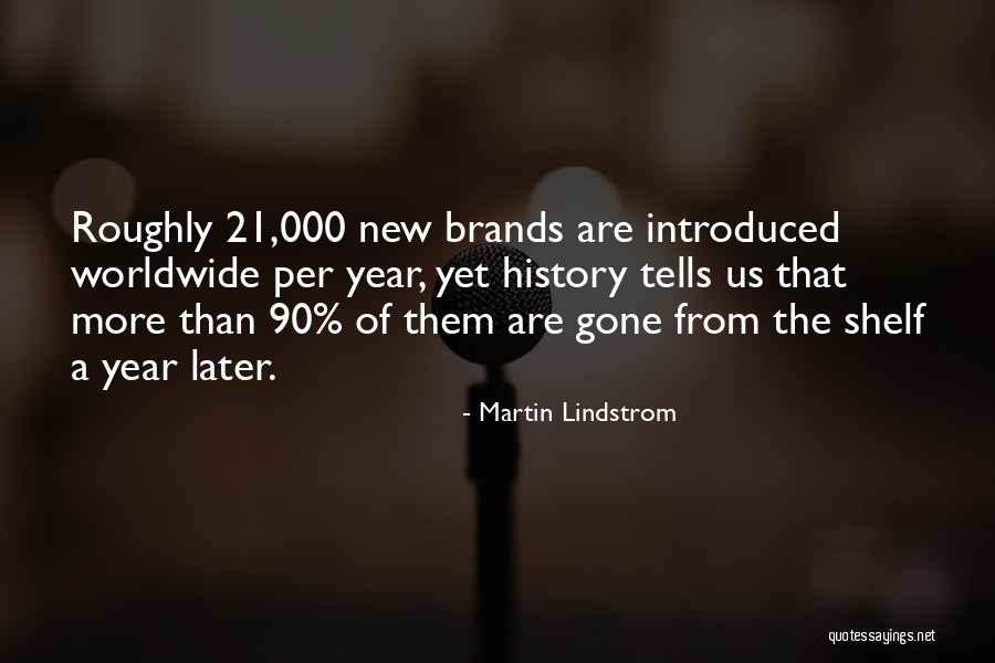 Martin Lindstrom Quotes 1863843 Martin Lindstrom Quotes 1863843