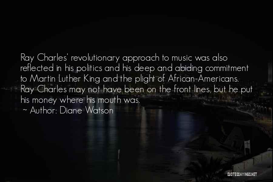 Martin Luther And Music Quotes By Diane Watson