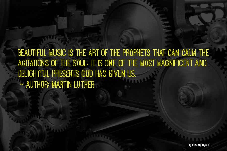 Martin Luther And Music Quotes By Martin Luther