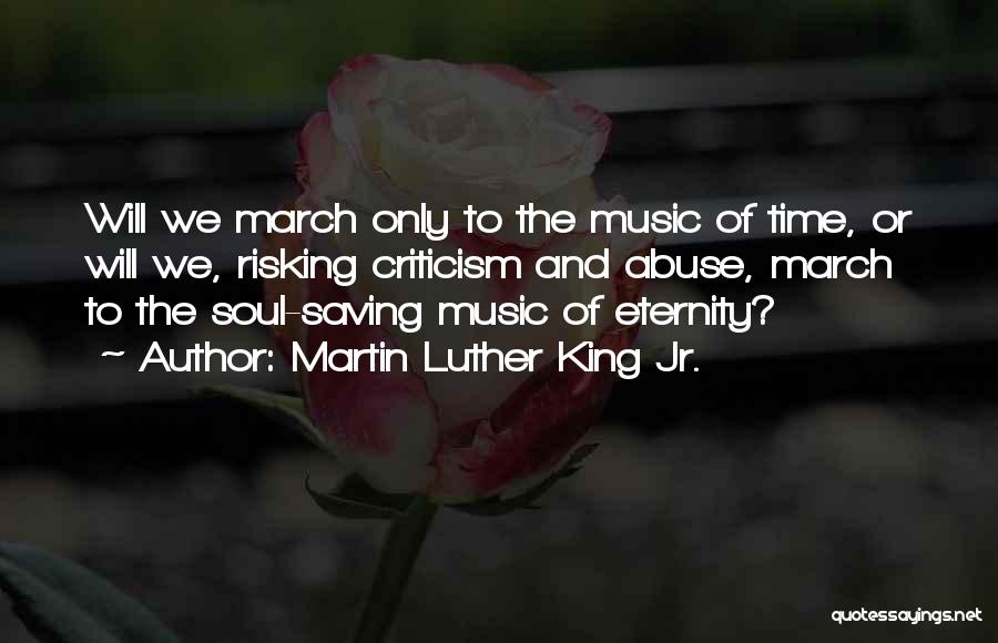 Martin Luther And Music Quotes By Martin Luther King Jr.