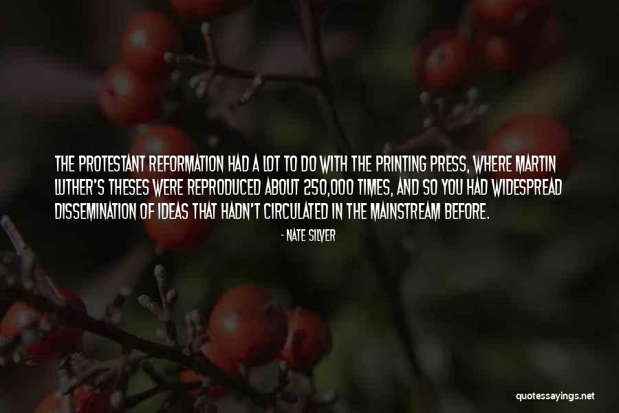 Martin Luther And The Reformation Quotes By Nate Silver Martin Luther And The Reformation Quotes By Nate Silver