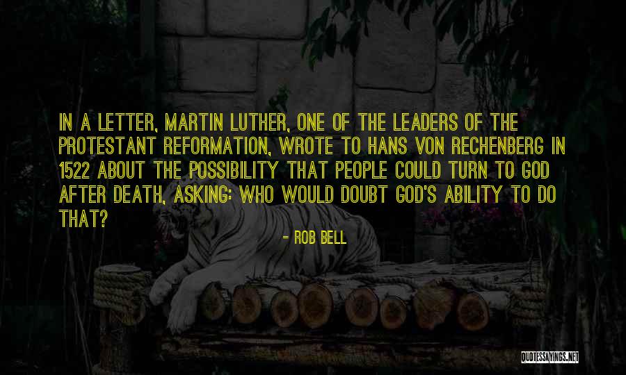 Martin Luther And The Reformation Quotes By Rob Bell Martin Luther And The Reformation Quotes By Rob Bell