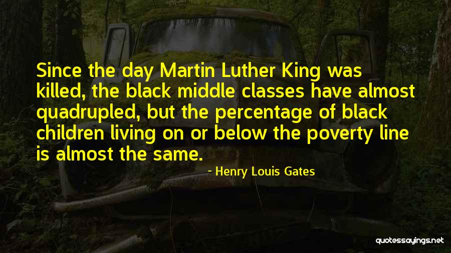 Martin Luther King Day Quotes By Henry Louis Gates