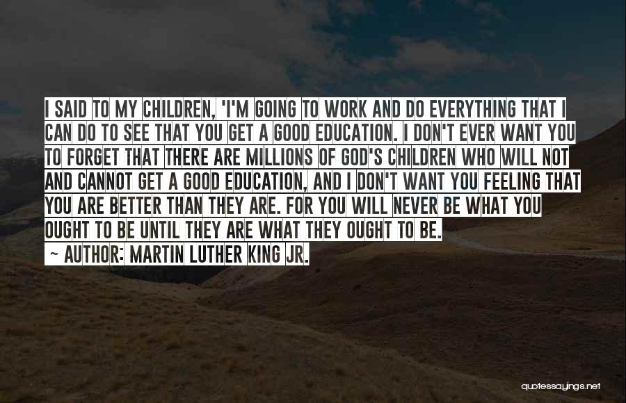 Martin Luther King Education Quotes By Martin Luther King Jr.