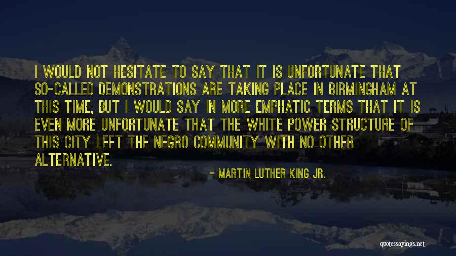 Martin Luther King Jr Birmingham Quotes By Martin Luther King Jr. Martin Luther King Jr Birmingham Quotes By Martin Luther King Jr.
