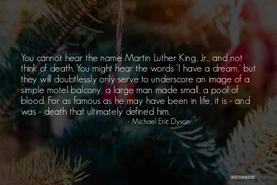 Martin Luther King Jr I Have A Dream Quotes By Michael Eric Dyson Martin Luther King Jr I Have A Dream Quotes By Michael Eric Dyson