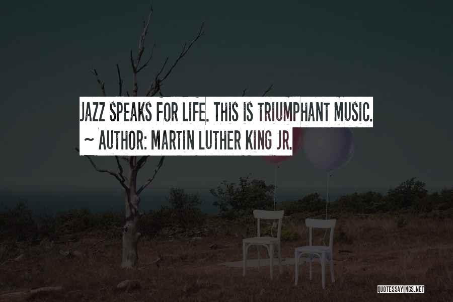 Martin Luther King Jr Music Quotes By Martin Luther King Jr.