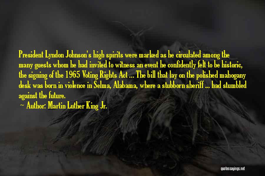 Martin Luther King Jr Selma Quotes By Martin Luther King Jr.