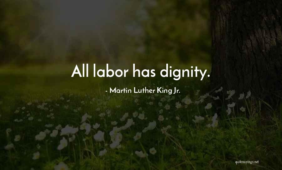 Martin Luther King Labor Quotes By Martin Luther King Jr. Martin Luther King Labor Quotes By Martin Luther King Jr.