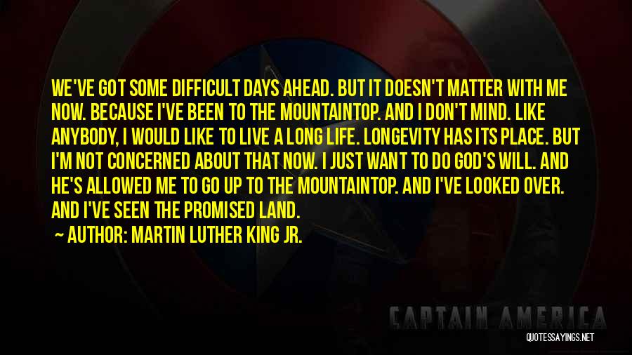 Martin Luther King Mountaintop Quotes By Martin Luther King Jr.