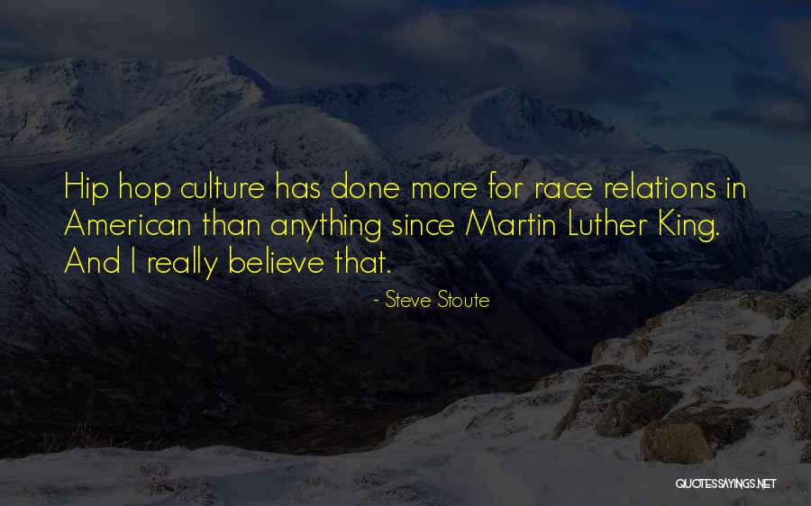 Martin Luther King Race Quotes By Steve Stoute Martin Luther King Race Quotes By Steve Stoute
