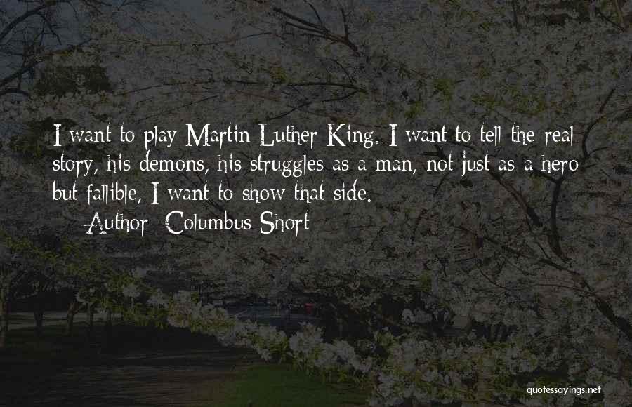 Martin Luther King Short Quotes By Columbus Short