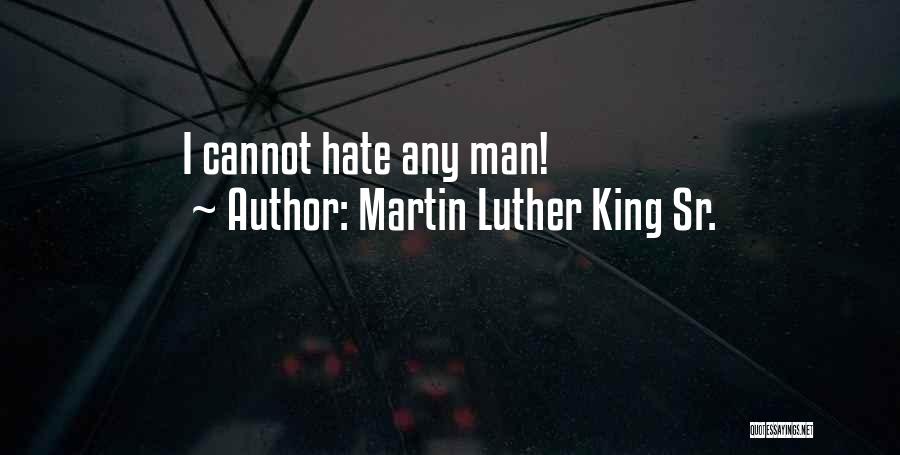 Martin Luther King Sr. Quotes 1508646