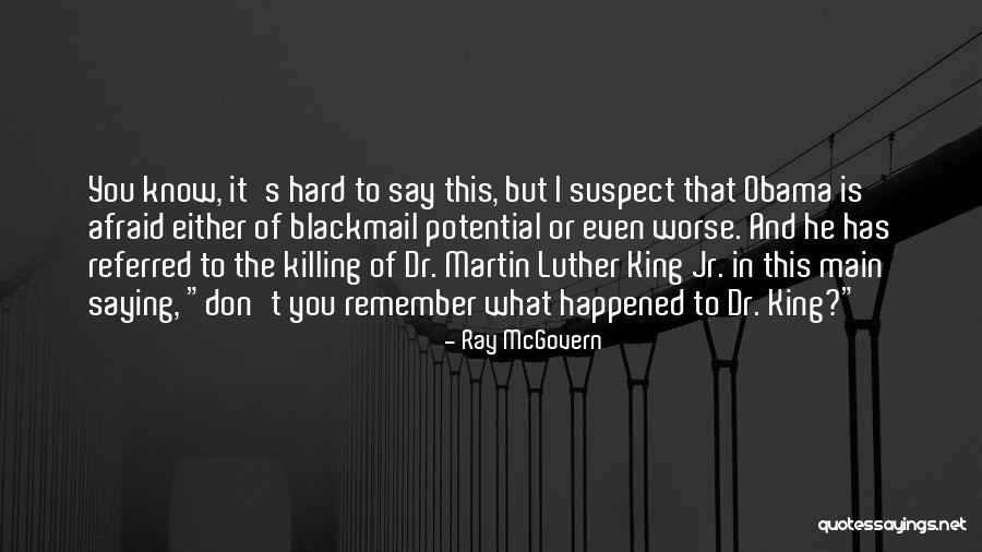 Martin Luther Kings He Quotes By Ray McGovern Martin Luther Kings He Quotes By Ray McGovern