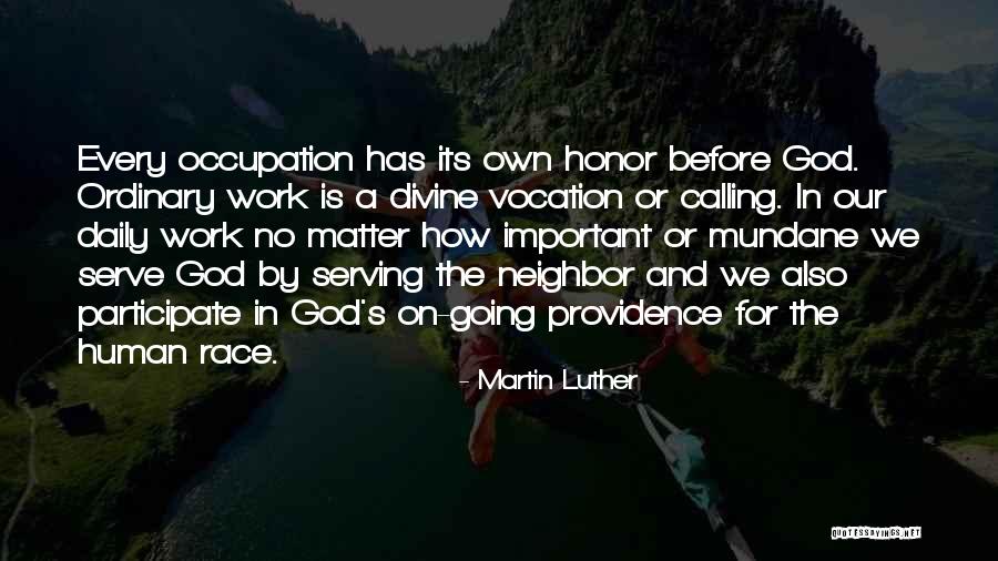 Martin Luther Vocation Quotes By Martin Luther